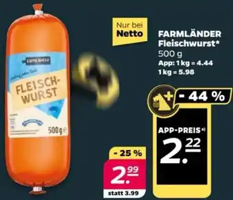 NETTO FARMLÄNDER Fleischwurst 500 g Angebot