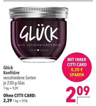 CITTI Markt Glück Konfitüre verschiedene Sorten je 230-g-Glas Angebot