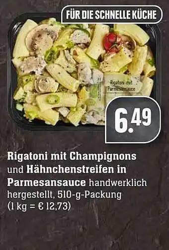 Scheck-in-Center Rigatoni Mit Champignons Und Hähnchenstreifen In Parmesansauce Angebot