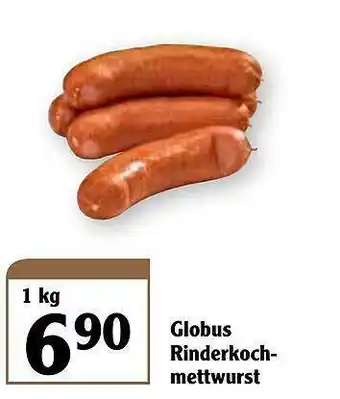 Globus Globus Rinderkoch-mettwurst Angebot