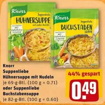 REWE PETZ Knorr Suppenliebe Hühnersuppe mit Nudeln 69g oder Suppenliebe Buchstabensuppe 82g Angebot