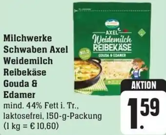 Schmidt's Märkte Milchwerke Schwaben Axel Weidemilch Reibekäse Gouda & Edamer 150 g Packung Angebot