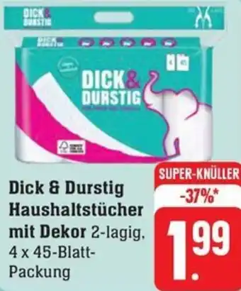 Schmidt's Märkte Dick & Durstig Haushaltstücher mit Dekor 4 x 45-Blatt Angebot