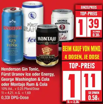 Edeka Henderson Gin Tonic, Fürst Uranov Ice oder Energy, George Washington & Cola oder Montajo Rum & Cola 0,33 L DPG-Dose Angebot