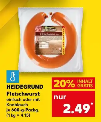 Kaufland HEIDEGRUND Fleischwurst 600g Angebot