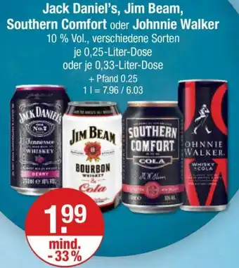 V Markt Jack Daniel's, Jim Beam, Southern Comfort oder Johnnie Walker 0,25/0,33 Liter Dose Angebot