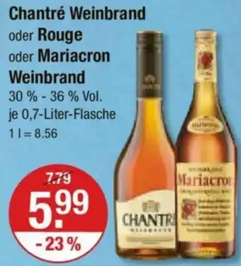 V Markt Chantré Weinbrand oder Rouge oder Mariacron Weinbrand 0,7 Liter Flasche Angebot