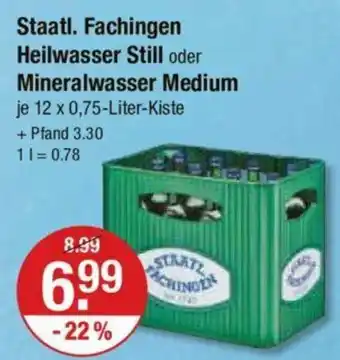 V Markt Staatl. Fachingen Heilwasser Still oder Mineralwasser Medium 12 x 0,75 Liter Kiste Angebot