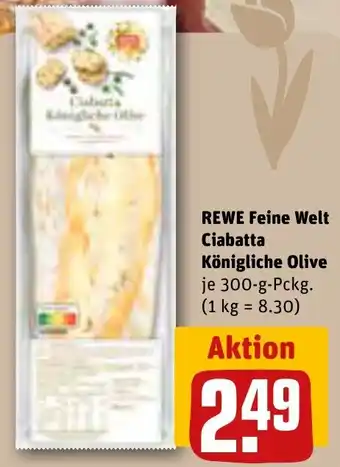 REWE Rewe Feine Welt Ciabatta Königliche Olive 300 g Pckg. Angebot