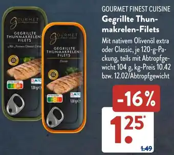 Aldi Süd GOURMET FINEST CUISINE Gegrillte Thunmakrelen-Filets 120 g Packung Angebot