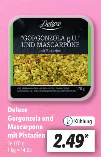 Lidl Deluxe Gorgonzola und Mascarpone mit Pistazien Je 170 g Angebot