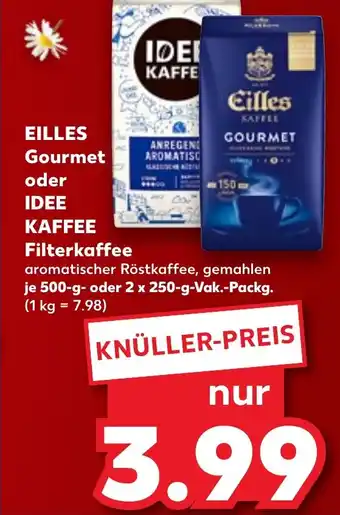 Kaufland EILLES Gourmet oder IDEE KAFFEE 500-g- oder 2 x 250-g-Vak.-Packg. Angebot