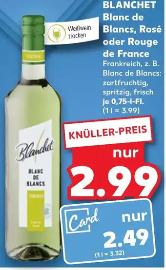 Kaufland BLANCHET Blancs, Rosé oder Rouge de France 0,75 l Fl. Angebot