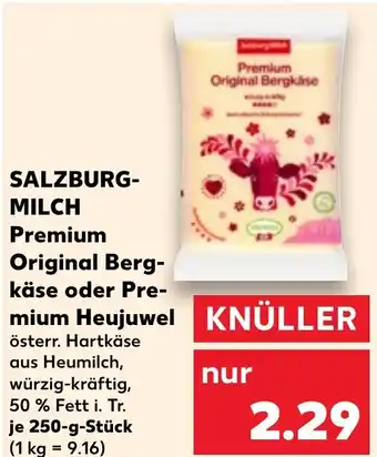 Kaufland SALZBURGMILCH Premium Original Bergkäse oder Premium Heujuwel 250 g Stück Angebot