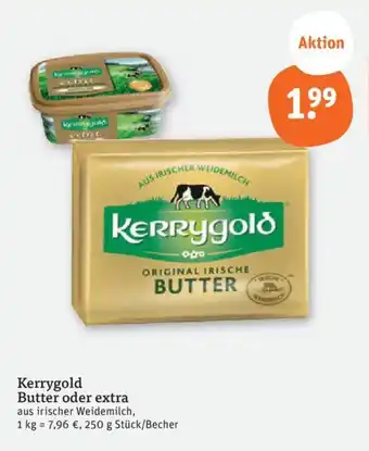 tegut Kerrygold Butter oder extra 250 g Stück/Becher Angebot