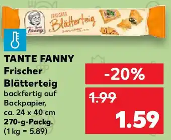 Kaufland TANTE FANNY Frischer Blätterteig 270-g-Packg. Angebot