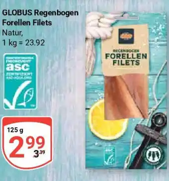 Globus GLOBUS Regenbogen Forellen Filets 125 g Angebot