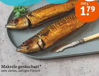 tegut Makrele geräuchert  100 Makrele geräuchert 4 Angebot