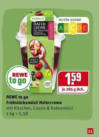 REWE Kaufpark Rewe to go Frühstücksmüsli Hafercreme Angebot