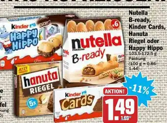 Hit Nutella B-ready, Kinder Cards, Hanuta Riegel Oder Happy Hippo Angebot