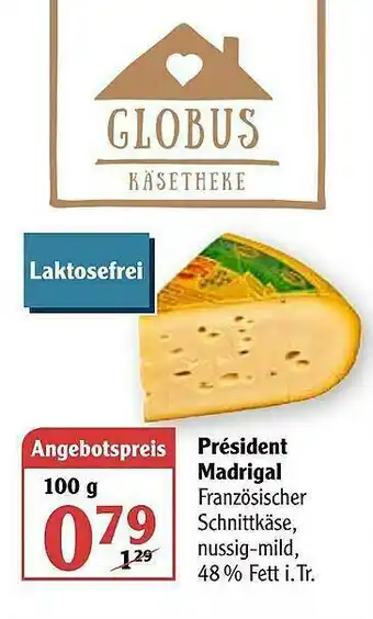 Globus Président Madrigal Angebot