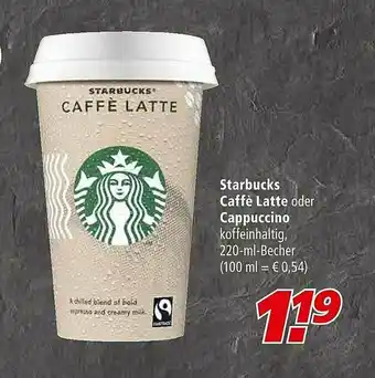 Marktkauf Starbucks Caffé Latte Oder Cappuccino Angebot