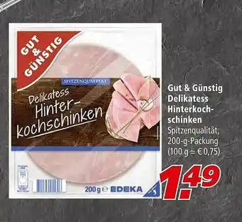 Marktkauf Gut & Günstig Delikatess Hinterkoch-schinken Angebot