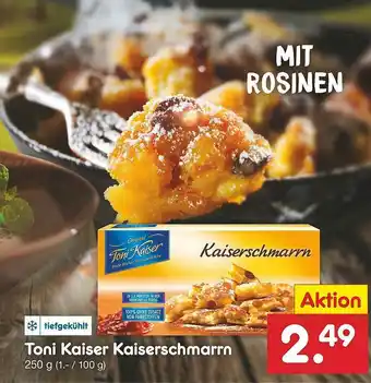 Netto Marken-Discount Toni Kaiser Kaisershmarrn Angebot