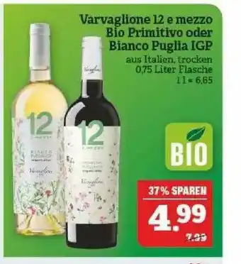 Marktkauf Varvaglione 12 E Mezzo Bio Primitivo Oder Bianco Puglia Igp Angebot