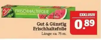 Marktkauf Gut & Günstig Frischhaltefolie Angebot