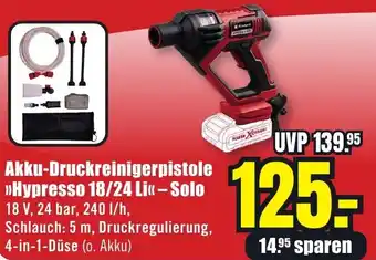 B1 Discount Baumarkt Einhell Akku-Druckreinigerpistole Hypresso 18/24 Li - Solo Angebot