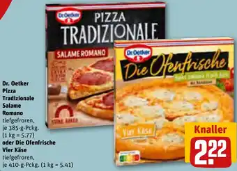 REWE Dr. Oetker Pizza Tradizionale Salame Romano 385 g oder Die Ofenfrische Vier Käse 410 g Pckg. Angebot