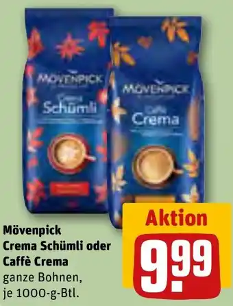 REWE Mövenpick Crema Schümli oder Caffè Crema 1000 g Btl. Angebot