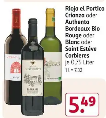 Rossmann Rioja el Portico Crianza oder Authenta Bordeaux Bio Rouge oder Blanc oder Saint Estéve Corbieres 0,75 Liter Angebot