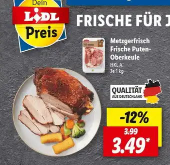 Lidl Metzgerfrisch frische puten-oberkeule Angebot