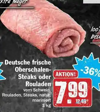 Hit Deutsche Frische Oberschalen Steaks Oder Rouladen Angebot