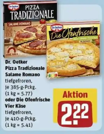 REWE Dr. Oetker Pizza Tradizionale Salame Romano 385-g-Pckg.  oder Die Ofenfrische Vier Käse 410 g Pckg. Angebot