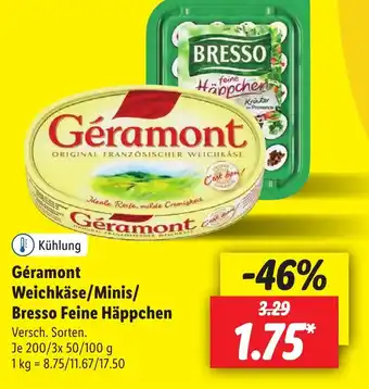 Lidl Géramont Weichkäse/Minis/ Bresso Feine Häppchen 200/3x50/100g Angebot