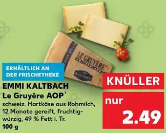 Kaufland EMMI KALTBACH Le Gruyère AOP 100 g Angebot