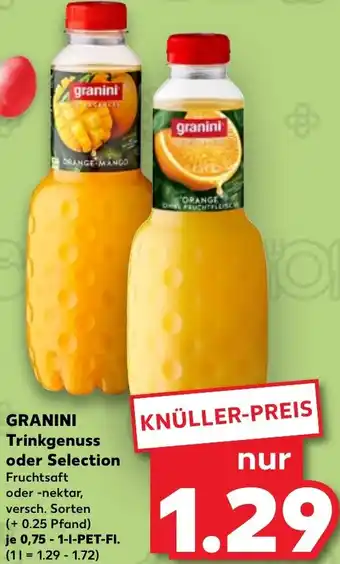 Kaufland GRANINI Trinkgenuss oder Selection 0,75 -1-L-PET-FI. Angebot