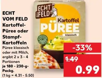 Kaufland ECHT VOM FELD Kartoffel Püree oder Stampf Kartoffeln 180-230 g Packg. Angebot