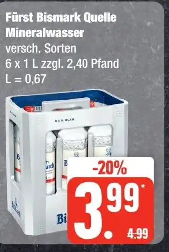 Edeka Frischemarkt Fürst Bismark Quelle Mineralwasser versch. Sorten 6*1L Angebot