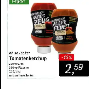 KONSUM Oh So Lecker Tomatenketchup Angebot