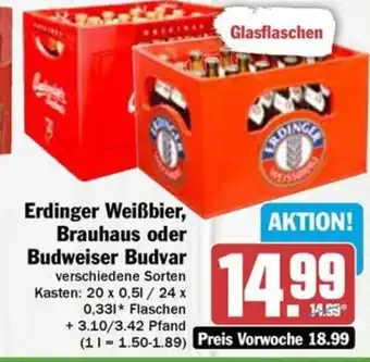 Hit Erdinger Weißbier, Brauhaus oder Budweiser Budvar Kasten: 20 x 0,5 l / 24 x 0,33 l Flaschen Angebot