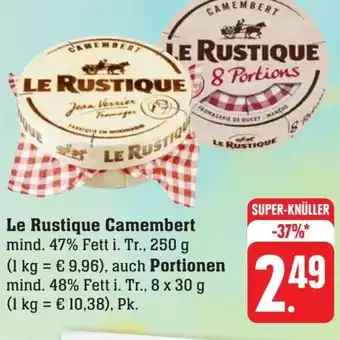 Scheck-in-Center Le Rustique Camembert 250 g auch Portionen 8 x 30 g Angebot