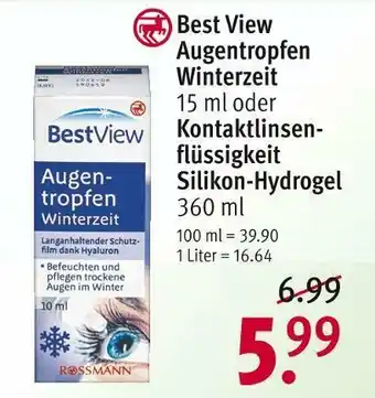 Rossmann Best view augentropfen winterzeit oder kontaktlinsenflüssigkeit silikon-hydrogel Angebot