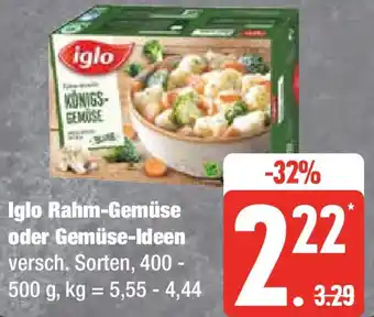 Edeka Iglo Rahm-Gemüse oder Gemüse-Ideen 400-500 g Angebot