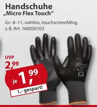 Sonderpreis Baumarkt Handschuhe ,,Micro Flex Touch" Gr.: 8-11, nahtlos, touchscreenfähig Angebot