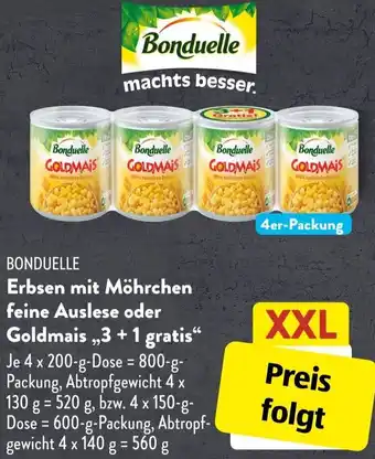 Aldi Süd BONDUELLE Erbsen mit Möhrchen feine Auslese oder Goldmais „3+1 gratis" Angebot