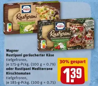 REWE Wagner rustipani geräucherter käse oder mediterrane kirschtomaten Angebot